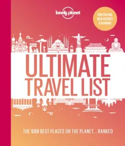 Lonely Planet's Ultimate Travel List 2 2: The Best Places on the Planet ...Ranked (Planet Lonely)(Pevná vazba)