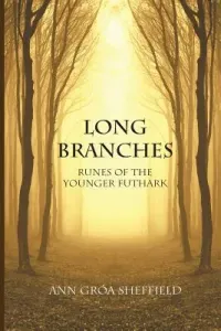 Long Branches: Runes of the Younger Futhark (Sheffield Ann Groa)(Paperback)