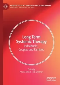 Long Term Systemic Therapy: Individuals, Couples and Families (Vetere Arlene)(Paperback)