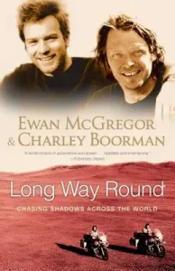 Long Way Round: Chasing Shadows Across the World (McGregor Ewan)(Paperback)