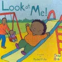 Look at Me! (Fuller Rachel)(Board Books)