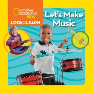 Look & Learn: Let's Make Music (Kids National)(Board Books)