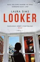 Looker - 'A slim novel that has maximum drama' (Sims Laura)(Paperback / softback)