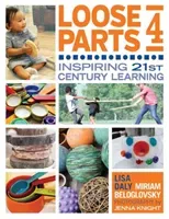 Loose Parts 4: Inspiring 21st-Century Learning (Daly Lisa)(Paperback)