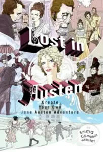 Lost in Austen: Create Your Own Jane Austen Adventure (Campbell Webster Emma)(Paperback)