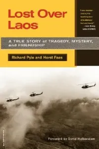 Lost Over Laos: A True Story of Tragedy, Mystery, and Friendship (Pyle Richard)(Paperback)