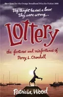 Lottery - The Fortunes and Misfortunes of Perry L. Crandall (Wood Patricia)(Paperback / softback)