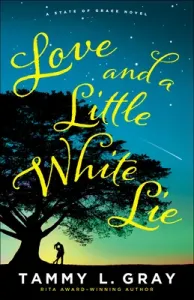 Love and a Little White Lie (Gray Tammy L.)(Paperback)