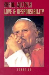 Love and Responsibility (John Paul II)(Paperback)