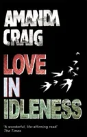 Love In Idleness - 'Made me laugh out loud' Joanne Harris (Craig Amanda)(Paperback / softback)