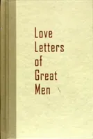 Love Letters of Great Men (Beacon Hill)(Pevná vazba)