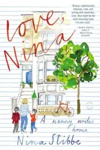 Love, Nina: A Nanny Writes Home (Stibbe Nina)(Paperback)