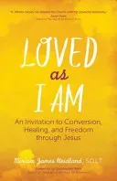 Loved as I Am (Heidland Miriam James)(Paperback)