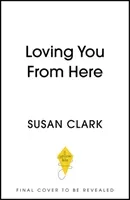 Loving You From Here - Stories of Grief, Hope and Growth When a Baby Dies (Clark Susan)(Paperback / softback)