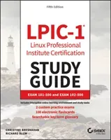 Lpic-1 Linux Professional Institute Certification Study Guide: Exam 101-500 and Exam 102-500 (Blum Richard)(Paperback)