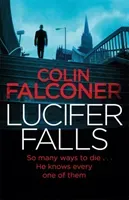 Lucifer Falls - The gripping authentic London crime thriller from the bestselling author (Falconer Colin)(Pevná vazba)