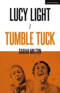 Lucy Light and Tumble Tuck (Milton Sarah)(Paperback)