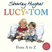 Lucy & Tom: From A to Z (Hughes Shirley)(Paperback)
