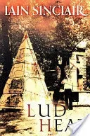 Lud Heat: A Book of the Dead Hamlets (Sinclair Iain)(Paperback)