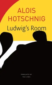 Ludwig's Room (Hotschnig Alois)(Paperback)