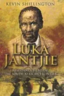 Luka Jantjie - Resistance Hero of the South African Frontier (Shillington Kevin)(Paperback / softback)