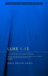 Luke 1-13: The Year of the Lord's Favour (Davis Dale Ralph)(Paperback)