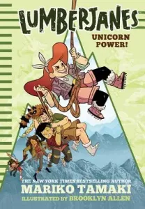 Lumberjanes: Unicorn Power! (Tamaki Mariko)(Paperback)