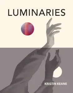 Luminaries (Keane Kristin)(Paperback)