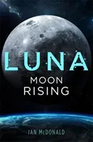 Luna: Moon Rising (McDonald Ian)(Paperback / softback)