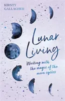 Lunar Living (Gallagher Kirsty)(Pevná vazba)