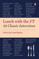 Lunch with the FT - 52 Classic Interviews(Paperback / softback)