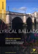 Lyrical Ballads: York Notes Advanced - everything you need to catch up, study and prepare for 2021 assessments and 2022 exams (Eddy Steve)(Paperback / softback)