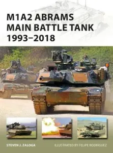 M1A2 Abrams Main Battle Tank 1993-2018 (Zaloga Steven J.)(Paperback)