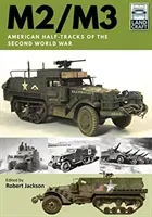 M2/M3: American Half-Tracks of the Second World War (Jackson Robert)(Paperback)