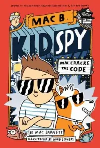 Mac Cracks the Code (Mac B., Kid Spy #4), 4 (Barnett Mac)(Pevná vazba)