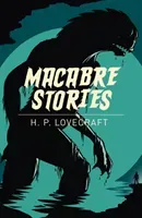 Macabre Stories (Lovecraft H. P.)(Paperback / softback)