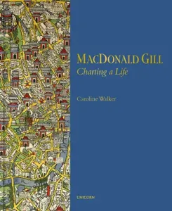 MacDonald Gill: Charting a Life (Walker Caroline)(Pevná vazba)