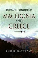 Macedonia and Greece (Matyszak Philip)(Paperback)