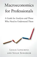 Macroeconomics for Professionals (Lipschitz Leslie)(Paperback)