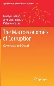 Macroeconomics of Corruption - Governance and Growth (Ivanyna Maksym)(Pevná vazba)