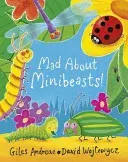 Mad About Minibeasts! (Andreae Giles)(Paperback / softback)