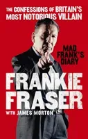Mad Frank's Diary: The Confessions of Britain#s Most Notorious Villain (Fraser Frankie)(Paperback)