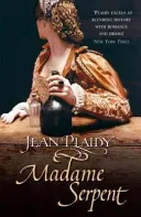 Madame Serpent - (Medici Trilogy) (Plaidy Jean (Novelist))(Paperback / softback)