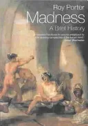 Madness: A Brief History (Porter Roy)(Paperback)