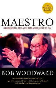 Maestro: Greenspan's Fed and the American Boom (Woodward Bob)(Paperback)