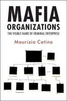 Mafia Organizations: The Visible Hand of Criminal Enterprise (Catino Maurizio)(Paperback)
