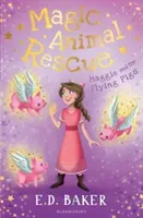 Magic Animal Rescue 4: Maggie and the Flying Pigs (Baker E.D.)(Paperback / softback)