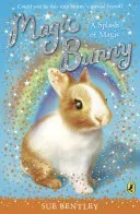 Magic Bunny: A Splash of Magic (Bentley Sue)(Paperback / softback)