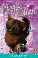 Magic Kitten: Picture Perfect (Bentley Sue)(Paperback / softback)