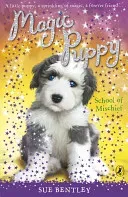 Magic Puppy: School of Mischief (Bentley Sue)(Paperback / softback)